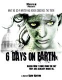 6 DAYS On Earth