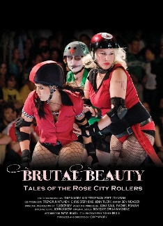 Brutal Beauty: Tales of the Rose City Rollers