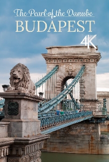 Budapest 4K - The Pearl Of The Danube