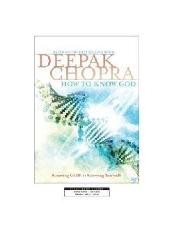 Deepak Chopra's How To Know God