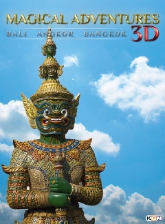 Magical Adventures 3D - Bali Angkor Bangkok