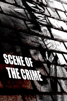 Scene of the Crime (working title)