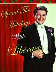 Spend The Holidays With Liberace
