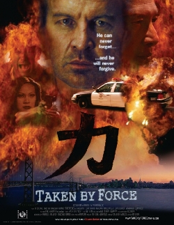 TAKEN BY FORCE (Selected Scenes)