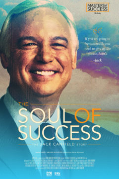 The Soul of Success: The Jack Canfield Story 