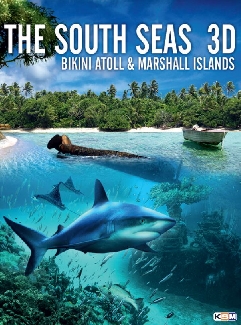 The South Seas 3D - Bikini Atoll & Marshall Islands