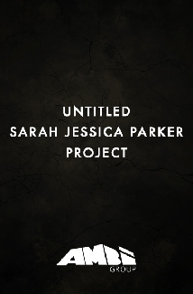 Untitled Sarah Jessica Parker Project