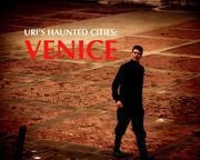 Uri's Haunted Cities: Venice