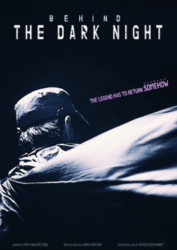 Behind The Dark Night