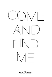 Come And Find Me