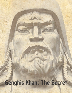 Genghis Khan: The Secret