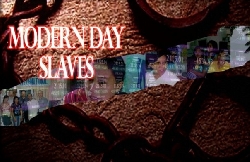 MODERN DAY SLAVES