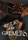 RETURN OF THE GREMLINS