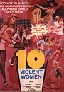 TEN VIOLENT WOMEN