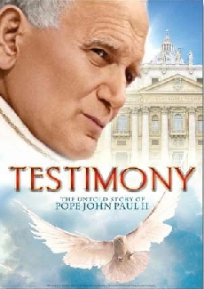 TESTIMONY: The Untold Story of Pope John Paul II