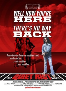 The Quiet Riot Story: Well Now You're Here, There's No Way Back
