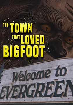 The Town that Loved Bigfoot