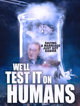 We'll Test It On Humans