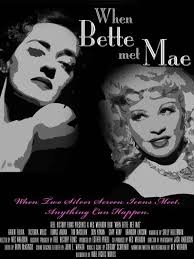 When Bette Met Mae